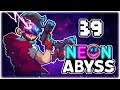 100% PURE CHAOS RUN!! | Let's Play Neon Abyss | Part 39 | RELEASE PC Gameplay