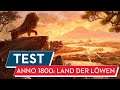 Anno 1800: Land der Löwen Test/Review: Besser geht es fast nicht!
