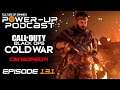 Black Ops Cold War Censored?!? - Unlock your PS5 with your hands! | Power Up Podcast #131