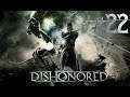 Dishonored [#22] - Милосердие