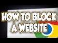 How To Block A Website In Google Chrome
