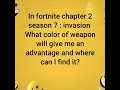 in fortnite what color of weapon will give me an advantage also where can I find it?