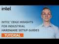 Intel® Edge Insights for Industrial Hardware Setup Guides | Intel Software