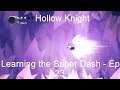 Learning the Super Dash - Hollow Knight [Ep 23]