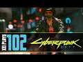 Let's Play Cyberpunk 2077 (Blind) EP102