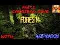 Let's Play The Forest Part 2 Cannibal Cave