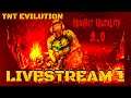 Let's Stream | TNT Evilution w/ Project Brutality | Part 1