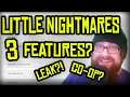 LITTLE NIGHTMARES 3 FEATURES | POSSIBLE LEAK?!