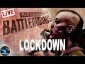Lockdown Live Stream  ■ PUBG