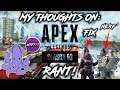 My Thoughts on @PlayApex #ApexLegendsseason3 | Warning: RANT!