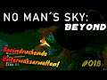 No Man´s Sky: Beyond - #018 - Wo ist die Lebendige Perle??
