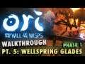 Ori and the Will of the Wisps Walkthrough Pt. 5 - Wellspring Glades Rebuild/Regrow Phase 1 (72%)
