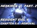 Resident Evil 4 HD - | Removal | - Chapter 5.4 PART.2 (ENG Subtitles Included)