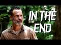Rick Grimes || In The End [TWD Tribute]