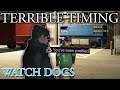 Terrible Timing | Watch Dogs 1v1