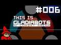 This is... Gladiabots || Itch.iOdyssey [006] // Let's Play