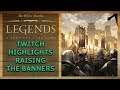 Twitch Highlights: Raising Banners