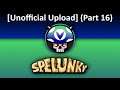 [Unofficial Upload] [Vinesauce] Joel - 2019's Spelunky Hell Run (Part 16) (Death Roulette)