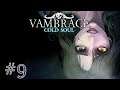Vambrace: Cold Soul - #Прохождение 9-2
