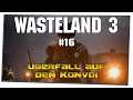 Wasteland 3 #16 - Überfall auf den Konvoi - Let‘s Play on Linux