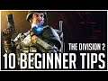 10 BEGINNER TIPS | The Division 2 Guide for New Players in 2021