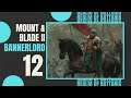 12 | VASSAL IN BATTANIA | Let's Play MOUNT AND BLADE 2 BANNERLORD Gameplay