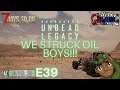7 Days to Die | Undead Legacy |Struck Oil!!! | E39