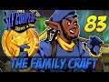 [83] The Family Craft (Let's Play The Sly Cooper Series w/ GaLm)