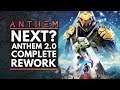 ANTHEM 2.0 | Massive Game Overhaul?! BioWare's Plans for Anthem Next
