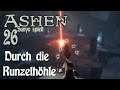 Ashen 🦅 26 - Runzelhöhle Ade (DEUTSCH|GERMAN) (Souls Like, Open World)
