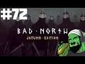 Bad North: Jotunn Edition | Part 72 | Everything Is Fine
