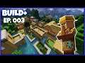 Build+ Ep. 003, Why Doesn't Minecraft Have Forest Villages? (Minecraft 1.16.5)