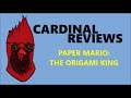 Cardinal Reviews Paper Mario: The Origami King (Nintendo Switch)