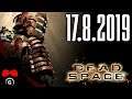 Dead Space (2008 original) | #1 | 17.8.2019 | Agraelus | 1080p60 | PC | CZ