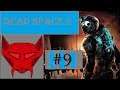 Dead Space 2 Part 9