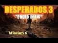 Desperados 3 - Mission 6 "Eagle Falls"