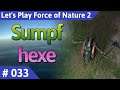 Force of Nature 2 deutsch Teil 33 - Sumpfhexe Let's Play
