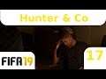 Hunter & Co. Teil 17 -- Hunter am Tiefpunkt? -- FIFA 19 Journey Lets Play