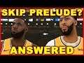 NBA 2K20: Can You Skip the Prelude? Answered