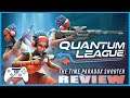 Quantum League Review - Let's Rewind That!