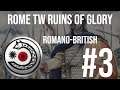 Rome Total War: Ruins of Glory - Romano-British #3
