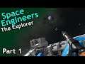 Space Engineers / The Explorer / part 1