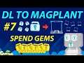 Spending My Gems! 😱 + Project Almost Done🔥| DL TO MAGPLANT #7 | GROWTOPIA