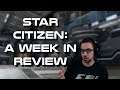 Star Citizen: A Week in Review - Pilot Episode