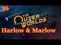 The Outer Worlds - 36 - Harlow and Marlow (Full Play Through)