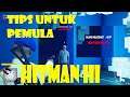 Tips Main HITMAN 3 (Baca Deskripsi) - FIRST MISSION COMPLETED - Gameplay Walktrough part 2