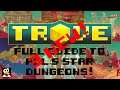 TROVE | 3 NEW 5 Star Dungeons Guide! | A ⭐⭐⭐⭐⭐ Trove Guide & Tutorial
