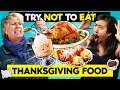 Try Not To Eat - Thanksgiving Food From Around The Country! | People Vs. Food