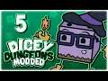 ALL ENEMIES EXPLODE!! | Let's Play Dicey Dungeons: Modded | Part 5 | v1.7 Gameplay HD