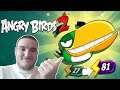 ANGRY BIRDS 2 (#79) - HAL TA BRUTO!